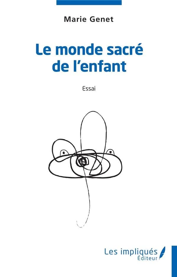 Le monde sacré de l'enfant : essai