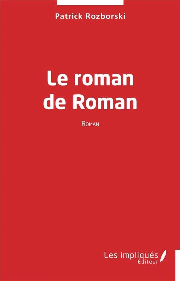 Le roman de Roman : roman