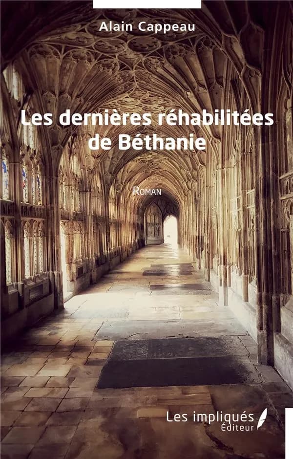 Les dernières réhabilitées de Béthanie : roman