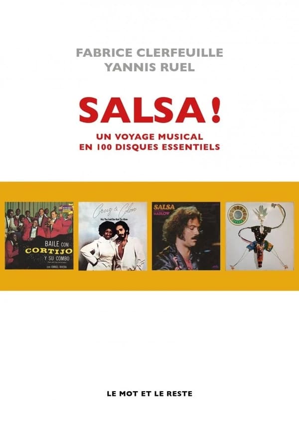 Salsa ! : un voyage musical en 100 disques essentiels