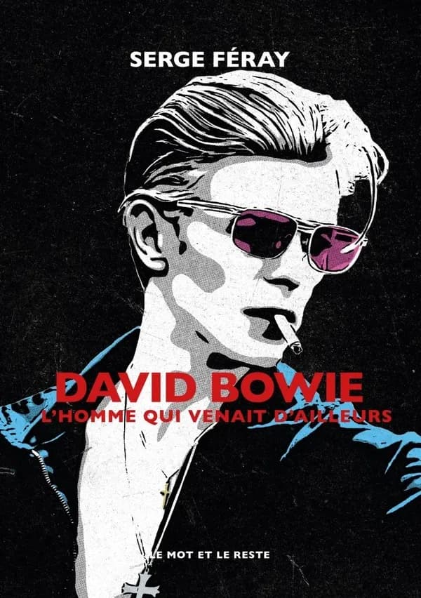 David Bowie : l'homme qui venait d'ailleurs