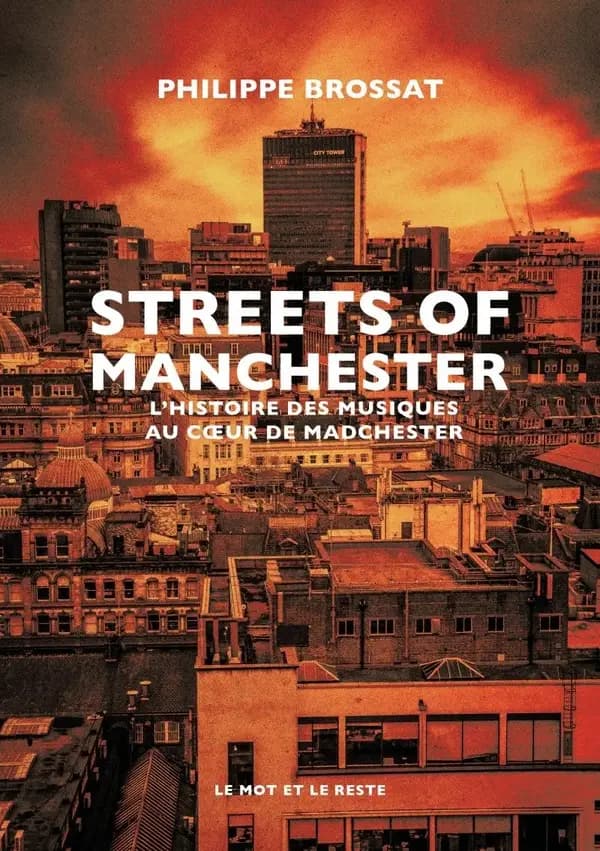 Streets of Manchester : L'histoire des musiques au coeur de Madchester