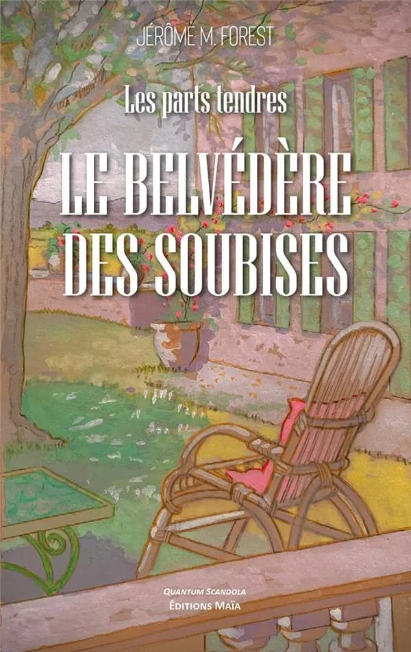 Le belvédère des soubises : les parts tendres