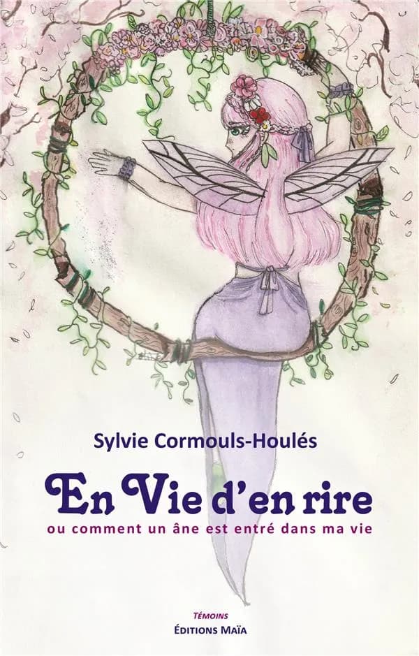 En vie d'en rire : ou comment un âne est entré dans ma vie