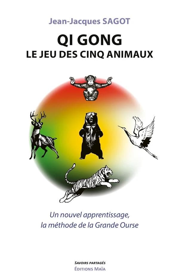 Qi gong, le jeu des cinq animaux : un nouvel apprentissage, la méthode de la Grande Ourse
