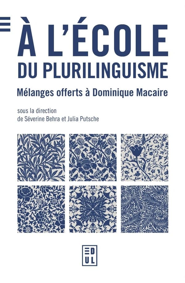 À l'école du plurilinguisme : mélanges offerts à Dominique Macaire