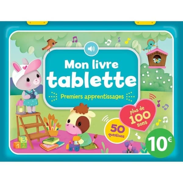 Mon livre tablette : premiers apprentissages : plus de 100 sons, 50 questions