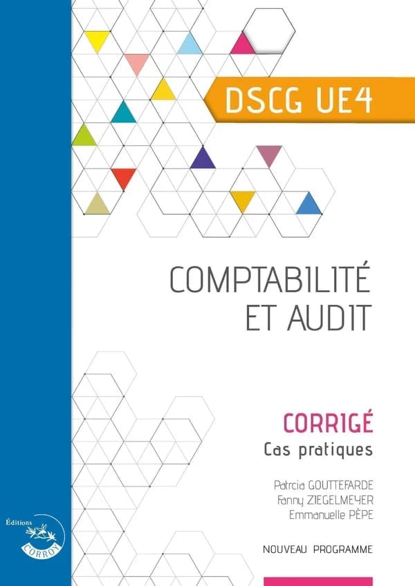 UE4 : comptabilité et audit ; DSCG ; corrigé (édition 2023)