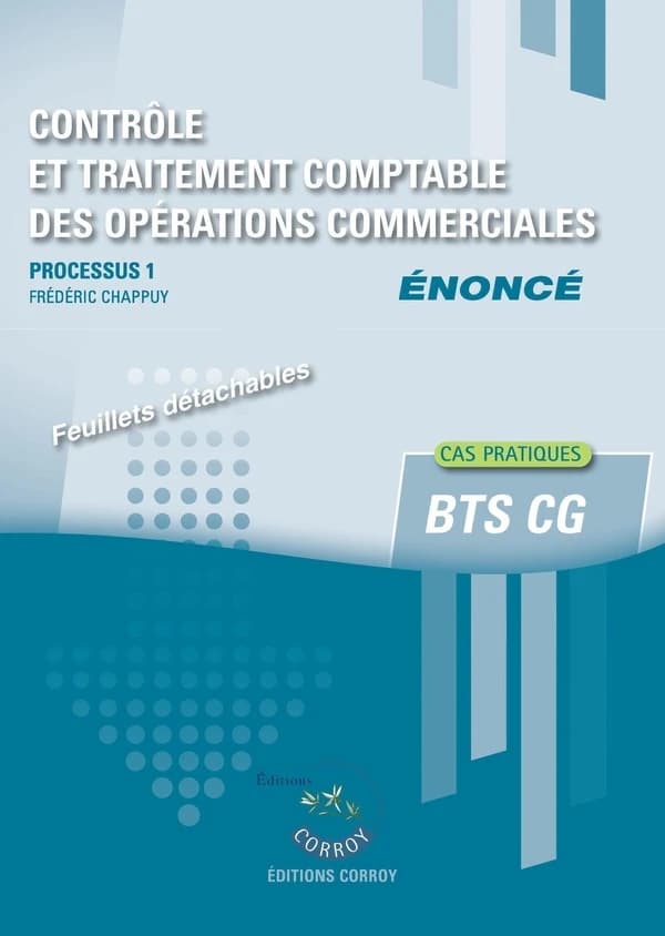 Contrôle et traitement comptable des opérations commerciales : Processus 1 du BTS CG : édition 2024