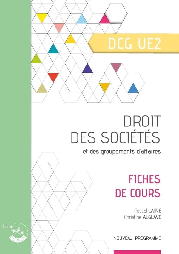 Fiches, droit des sociétés et groupements d'affaires : Droit pénal des affaires : candidats à l'UE 2 du DCG... (Éd. 2024-2025) Pascal Lainé,... Christine Alglave,...