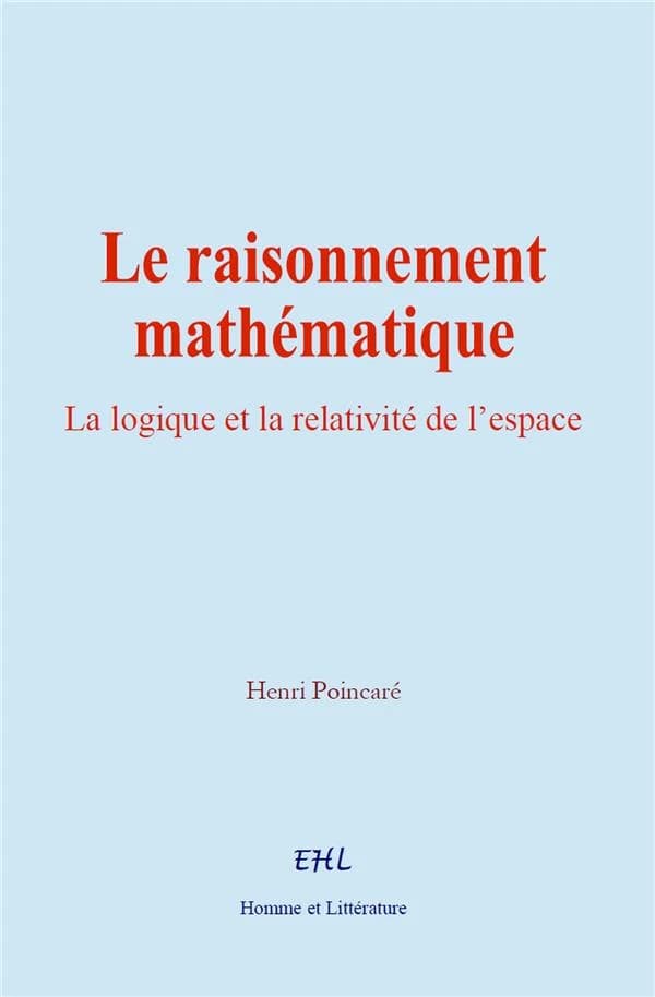 Le raisonnement mathématique : La logique et la relativité de l'espace