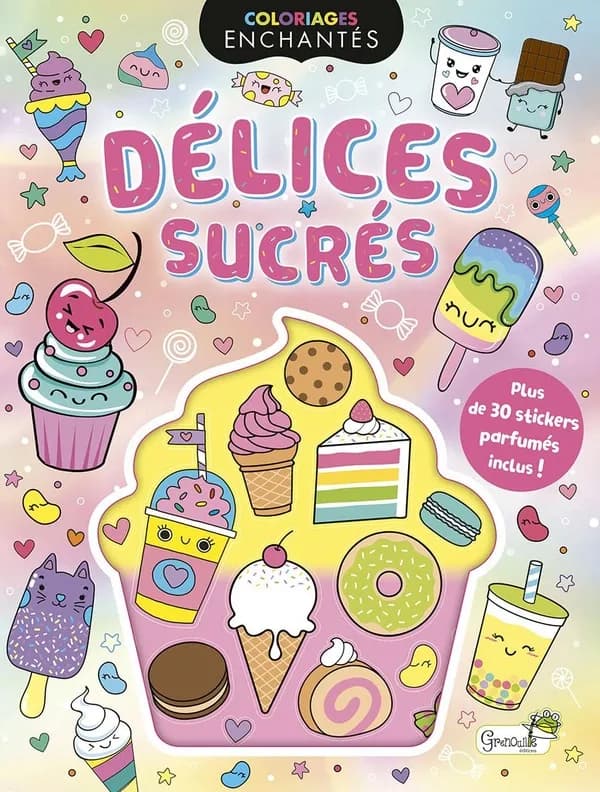 Délices sucrés : Avec plus de 30 stickers parfumés