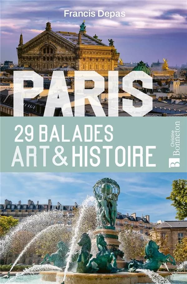Paris, 29 balades art & histoire