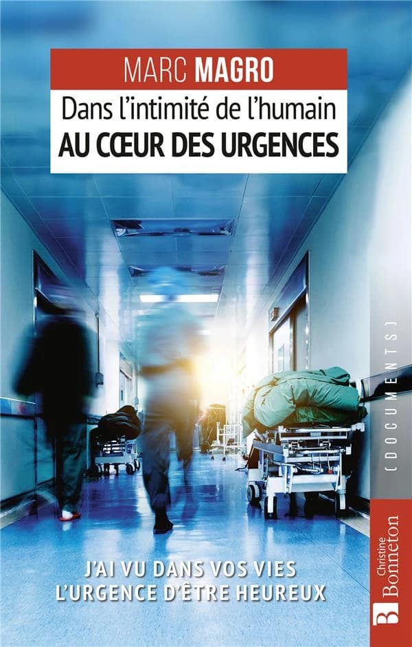 Dans l'intimité de l'humain, au coeur des urgences