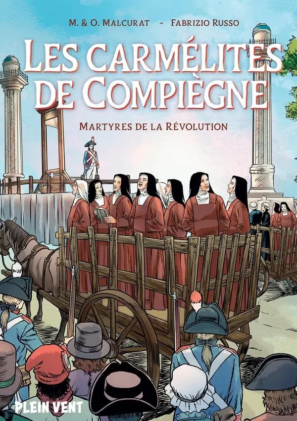 Les carmélites de Compiègne : martyres de la révolution