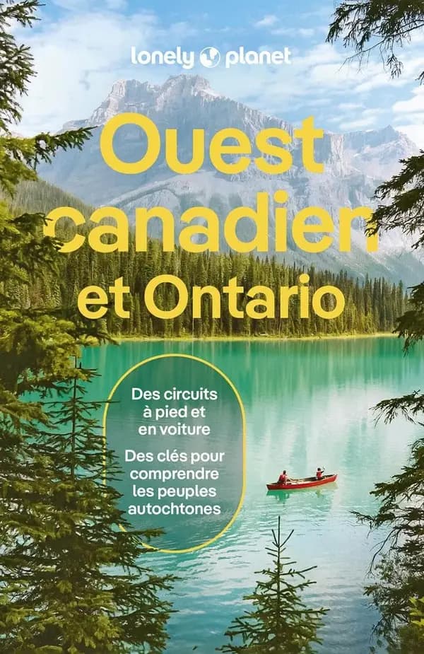 Ouest Canadien et Ontario (7e édition) Lonely planet publications ; Brendan Sainsbury, Bianca Bujan, Carolyn Heller,...[et al.]