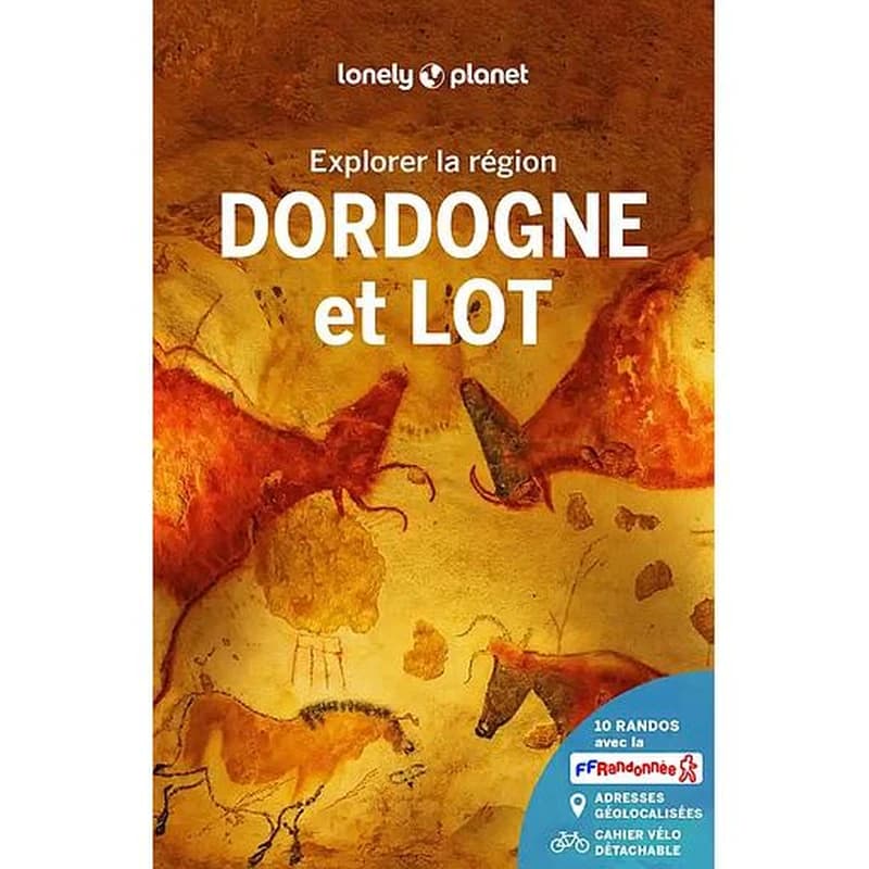 La Dordogne et le Lot (4e éd.) édition écrite et actualisée par Olivier Cirendini, Sandrine Gallota, Florent Lamontagne et Élodie Rothan