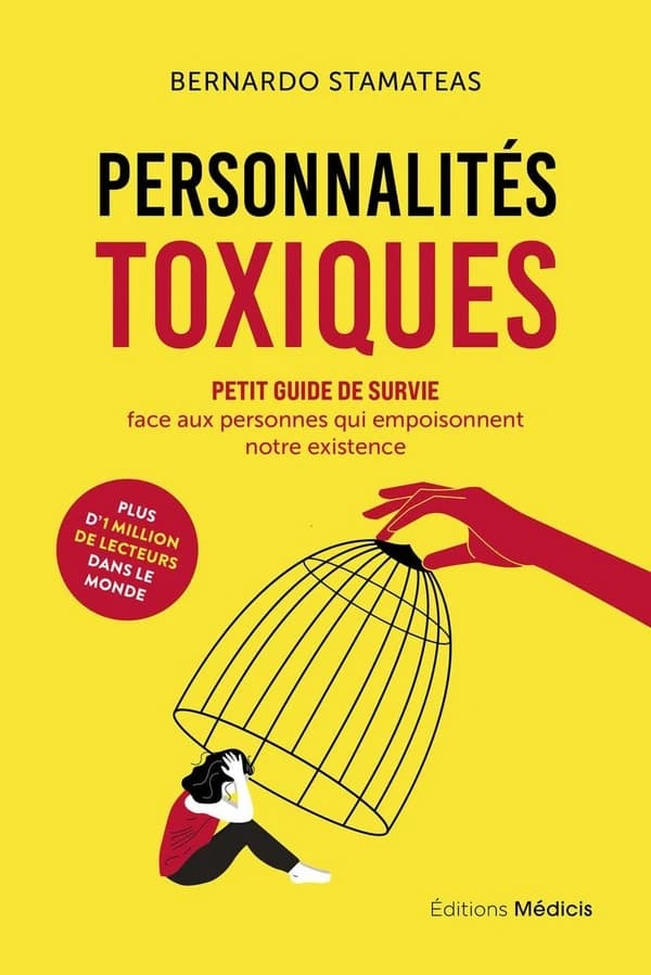 Personnalités toxiques : petit guide de survie face aux personnes qui empoisonnent notre existence
