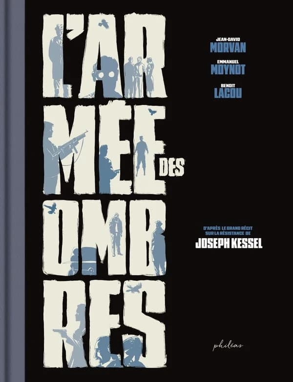 L'armée des ombres (Éd. prestige noir et blanc) [scénario de] Jean-David Morvan ; [dessin de] Emmanuel Moynot ; [décors de] Benoît Lacou ; d'après le grand récit sur la résistance de Joseph Kessel