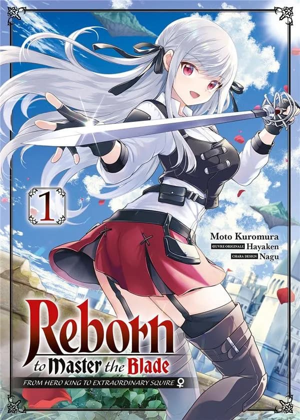 Reborn to master the blade : from hero king to extraordinary squire. 1