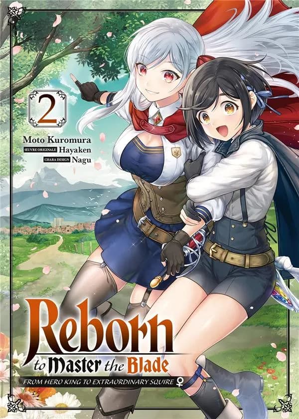 Reborn to master the blade : from hero king to extraordinary squire. 2