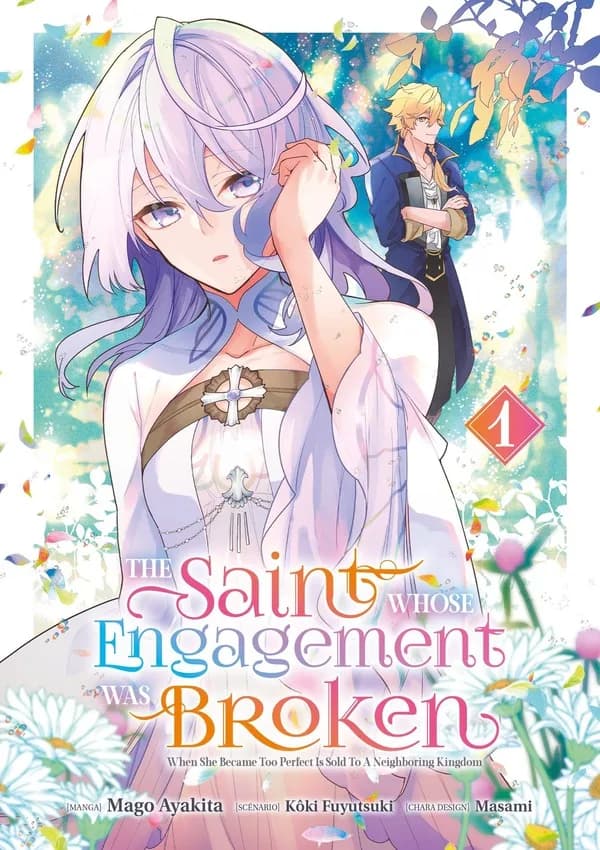 The saint whose engagement was broken : when she became too perfect is sold to a neighboring kingdom. 1