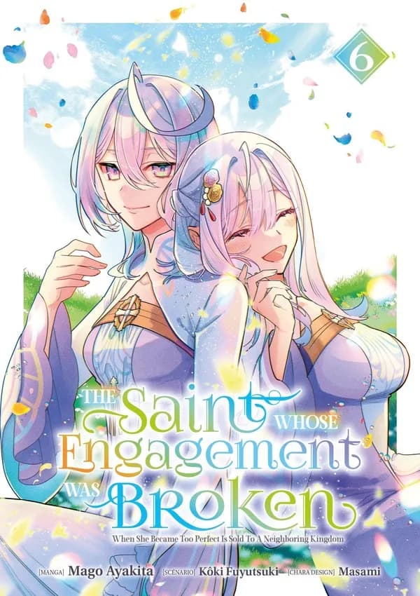 The saint whose engagement was broken : when she became too perfect is sold to a neighboring kingdom. 6