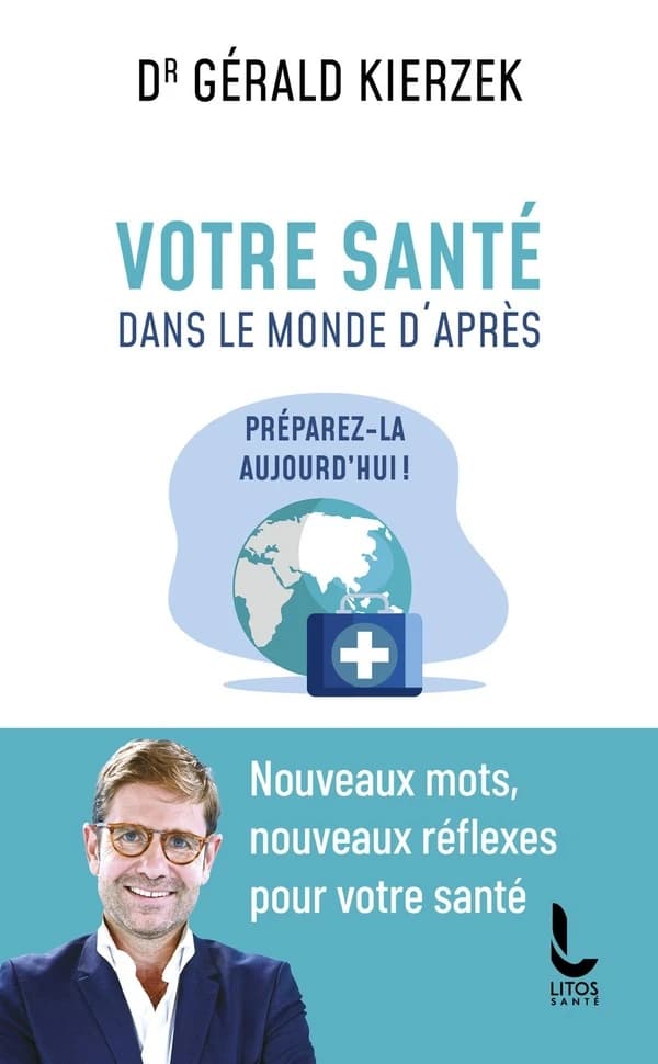 Votre santé dans le monde d'après (Éd. mise à jour) Dr Gérald Kierzek
