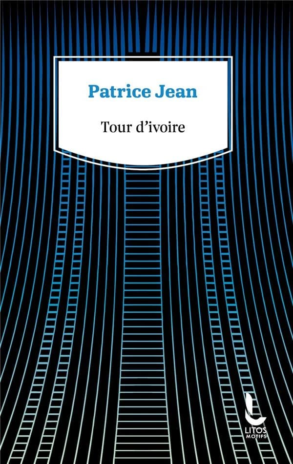 Tour d'ivoire : roman