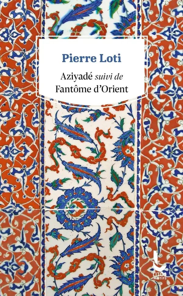 Aziyadé : suivi de Fantôme d'Orient