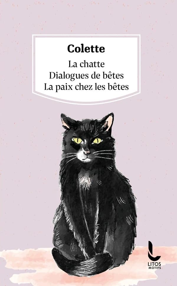 La chatte ; Dialogues de bêtes ; La paix chez les bêtes