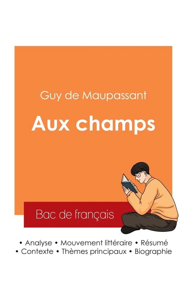 Réussir son Bac de français 2025 : Analyse de la nouvelle Aux champs de Guy de Maupassant