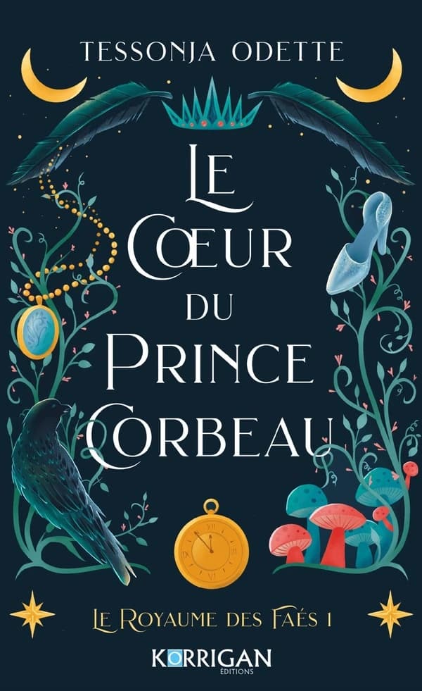 Le royaume des Faés t.1 : le coeur du prince corbeau