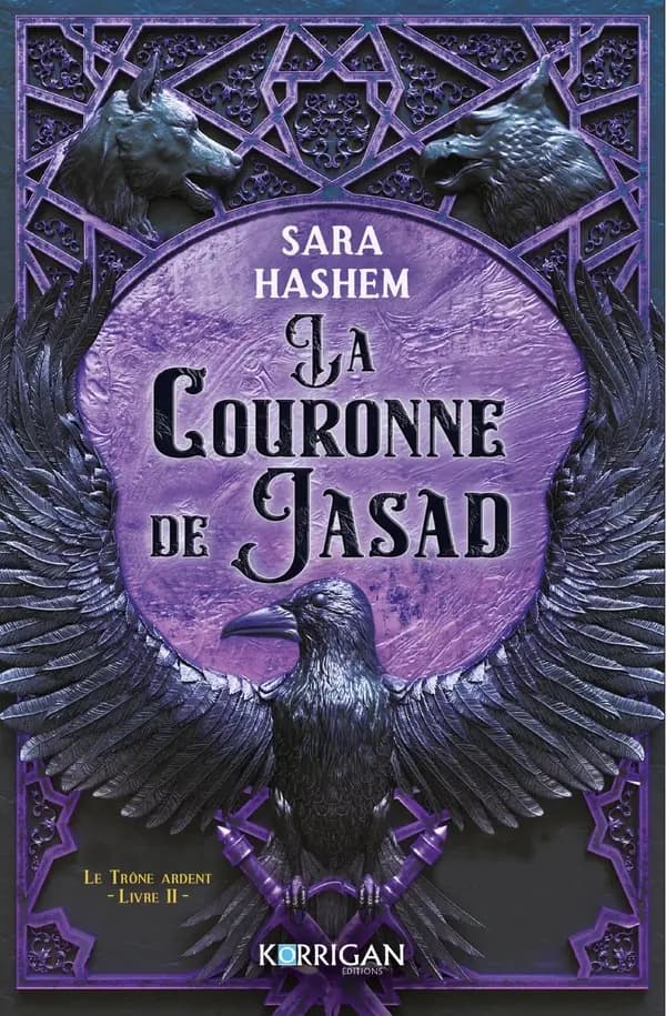 Le Trône ardent : La Couronne de Jasad. livre II