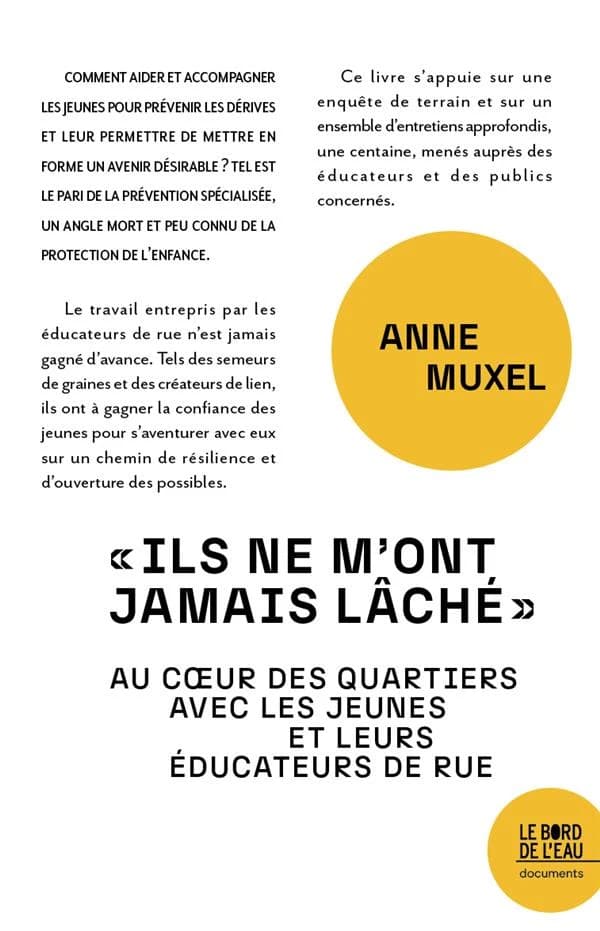 Ils m'ont jamais lâché : au coeur des quartiers avec les jeunes et leurs éducateurs de rue