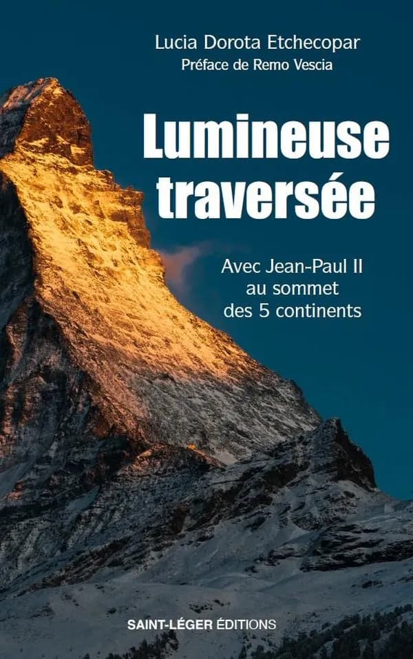 Lumineuse traversée : avec Jean-Paul II au sommet des 5 continents