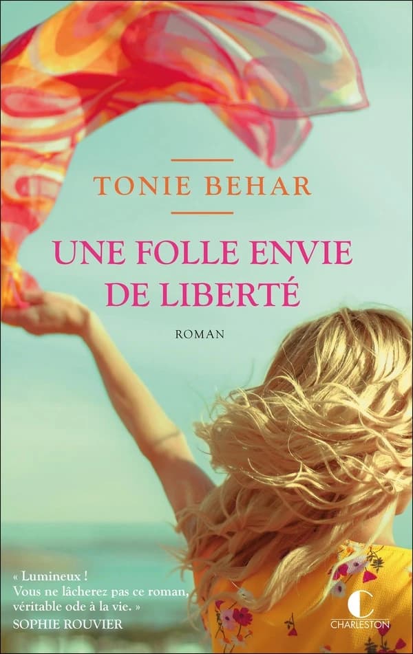 Une folle envie de liberté : roman