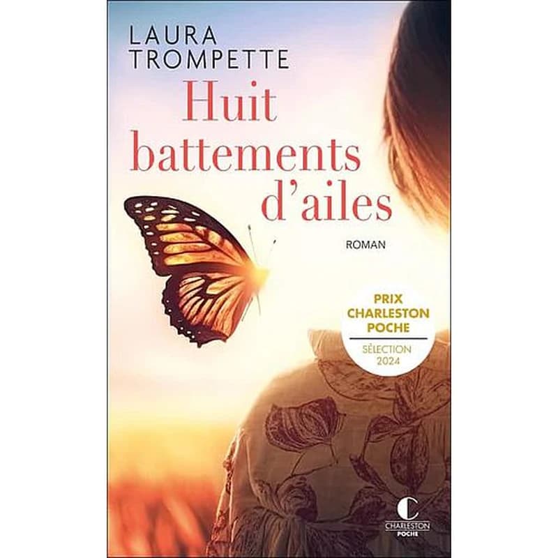 Huit battements d'ailes : roman