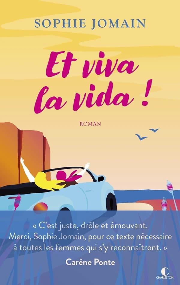 Et viva la vida ! : roman