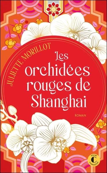 Les orchidées rouges de Shanghai : roman