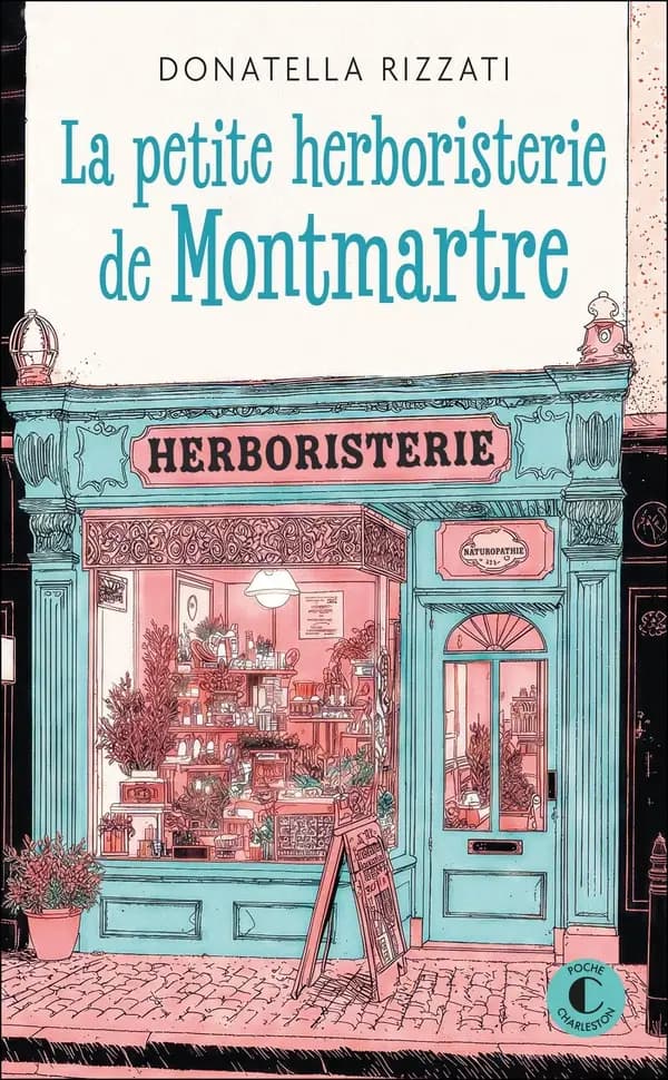 La petite herboristerie de Montmartre : roman