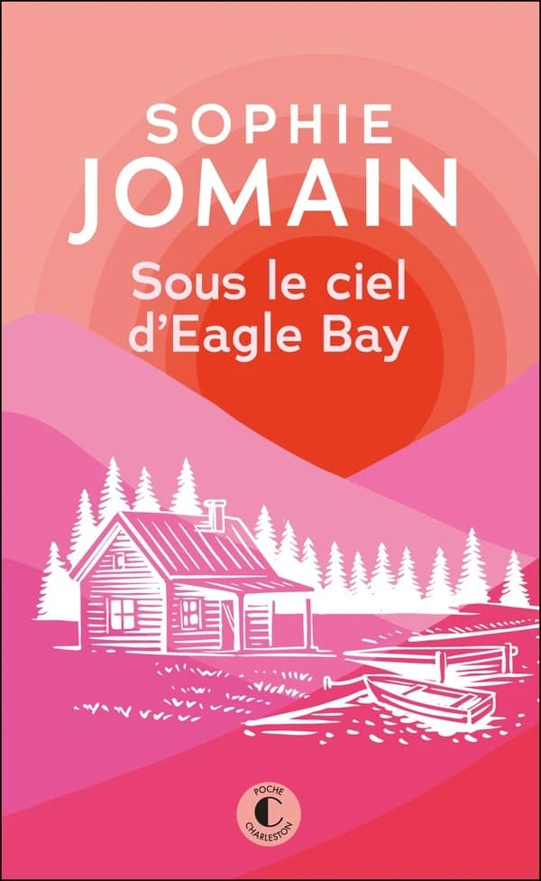 Sous le ciel d'Eagle Bay : roman