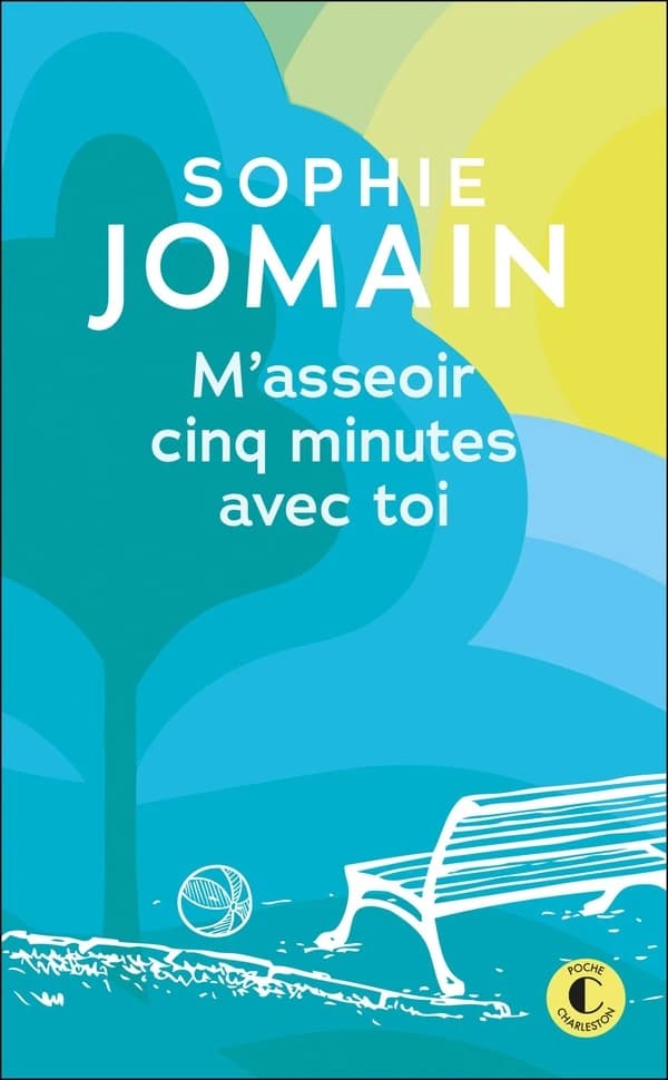 M'asseoir cinq minutes avec toi : roman