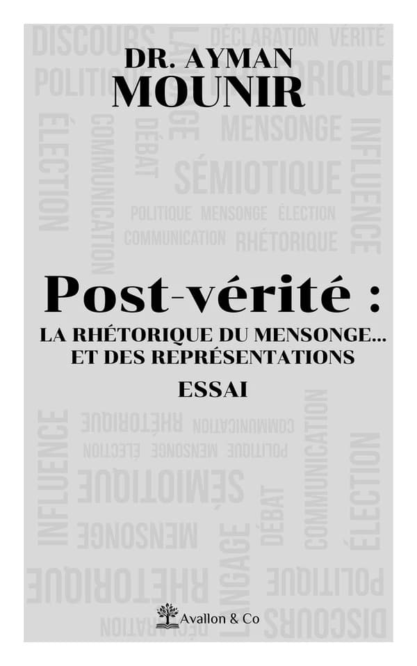Post-vérité : la rhétorique du mensonge, et des représentations : essai