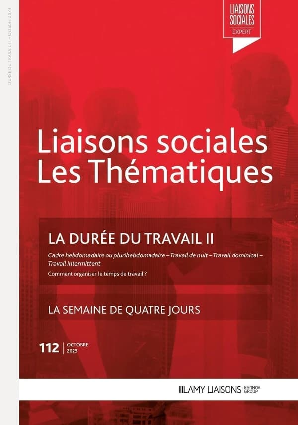 Liaisons sociales ; Les thématiques Tome 112 : La durée du travail Tome 2 : Cadre hebdomadaire ou plurihebdomadaire