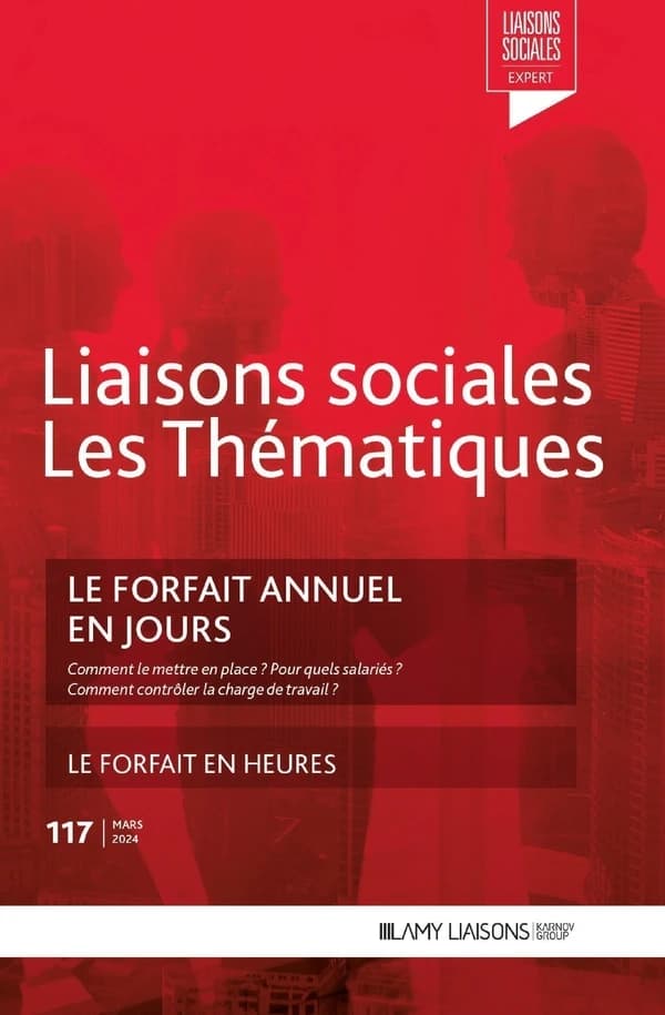 Liaisons sociales ; Les thématiques Tome 117 : Le forfait annuel en jours ; Le forfait en heures