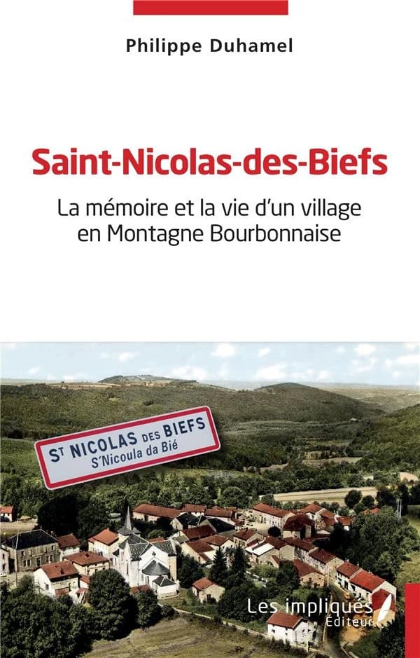 Saint-Nicolas-des-Biefs : la mémoire et la vie d'un village en Montagne bourbonnaise