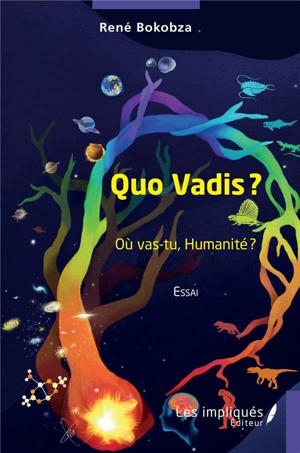 Quo vadis ? : où vas-tu, humanité ?