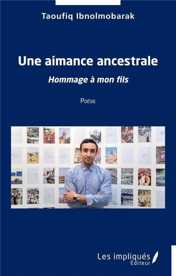 Une aimance ancestrale : hommage à mon fils : poésie
