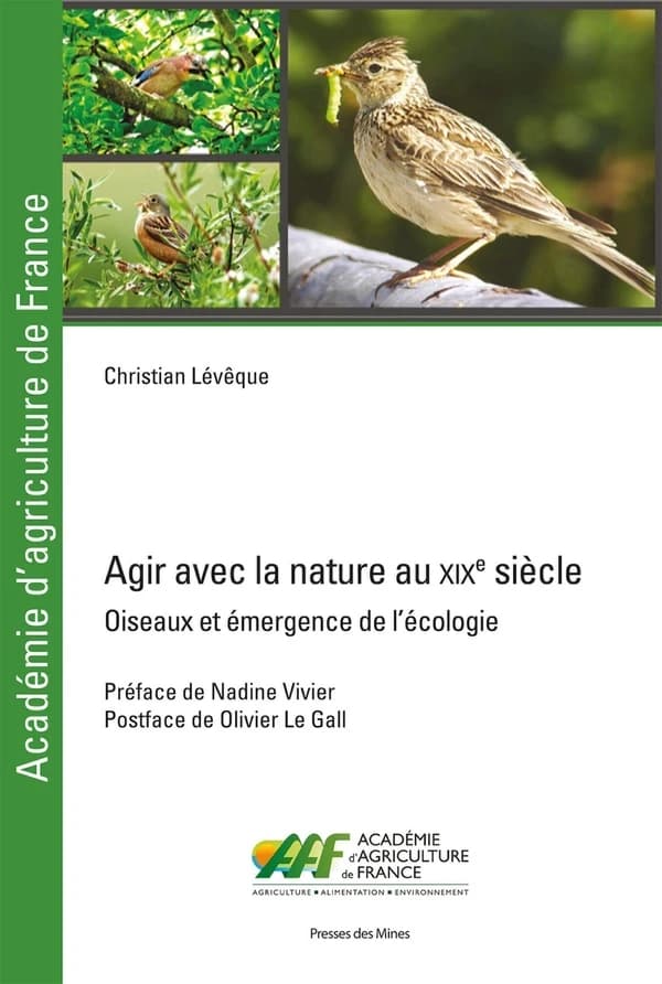 Agir avec la nature au XIXe siècle : à propos d'oiseaux, d'agriculture et d'émergence de l'écologie